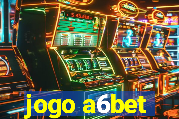 jogo a6bet